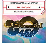 Smiley Monroe - Sweetheart Of All My Dreams / Heaven's Earth Angel (Digital 45)