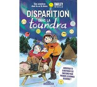 Smiley - Une aventure interactive - Disparition dans la toundra - Roman dont tu es le héros - Dès 8 ans