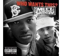 Smilez & Southstar - Who Wants This