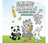 Smiling Animals Coloring Book for Kids Ages 4-8: A Fun and Friendly Collection of Happy Animals to Color and Enjoy