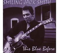 Smiling Jack Smith - This Blue Before