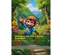 Smiling on the Trail: A Sporty Expedition