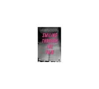 Smiling Through The Pain : My Journey Through Pah, Lung Transplant And Beyond - A Journey I Never Saw Coming Paperback Book By Karthika Ramachandran