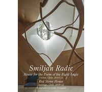 Smiljan Radic - House for the Poem of the Right Angle. Residential Masterpieces 21