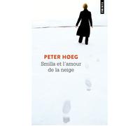 Smilla et l'amour de la neige - Peter Høeg - Points - Poche - Roman