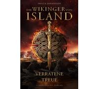Smilla Johansson Die Wikinger von Island: Verratene Treue (Poche)