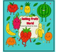 Smilling Fruits World: Coloring Book for Kids