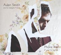 Smith, Aidan - Phone Me If You're Bored [Import]