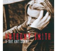 Smith Anthony – If That Ain't Country – Import