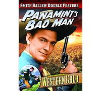 Smith Ballew: Panamint's Bad Man/Western Gold