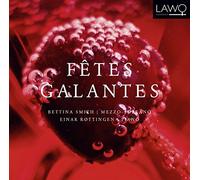 Bettina Smith & Einar Rottingen - Fetes Galantes