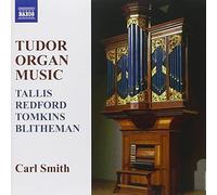 Smith, Carl – Musique pour orgue au temps des Tudor – Import (NAXOS)