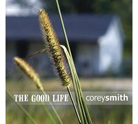 Smith, Corey - Good Life