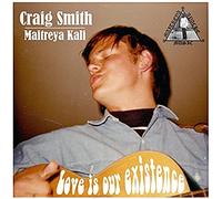 Smith, Craig (Maitreya Kali) - Love Is Our Existence