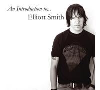 Smith, Elliott - An Introduction to Elliott Smith