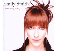 Smith,Emily - Too Long Away [Import]
