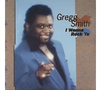 Smith,Gregg - I Wanna Rock Ya [Import]