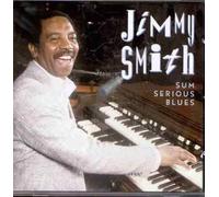 Smith,Jimmy - Sum Serious Blues [Import]
