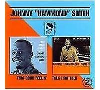 Smith, Johnny Hammond - Good Feeling & Talk That Talk