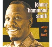 Smith,Johnny Hammond - Opus de Funk [Import]