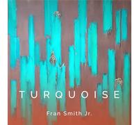 Smith Jr., Fran - Turquoise LP [Vinyl]