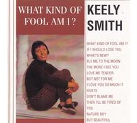 Smith, Keely - What Kind of Fool Am I