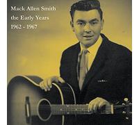 Mack Allen Smith The Early Years: 1962-1967 (CD) Album