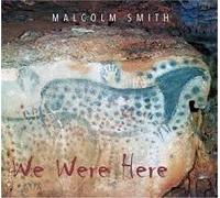 Smith, Malcolm – We Were Here – Import