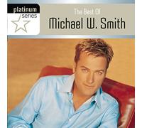 Smith, Michael W - Best of: Platinum Series