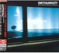 Smith & Mighty - Big, Small World [Import]
