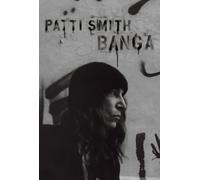 Patti Smith – Banga – Édition limitée