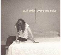 Patti Smith - Peace & Noise