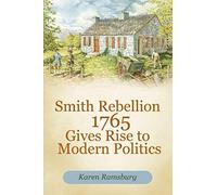 Smith Rebellion 1765 Gives Rise To Modern Politics