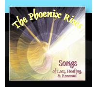 Smith, Renee - Phoenix Rises: Songs of Loss, Healing &, Renewal