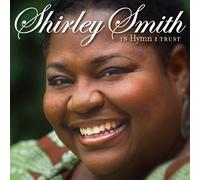 Shirley Smith - in Hymn I Trust