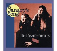 Smith Sisters - Canary's Song