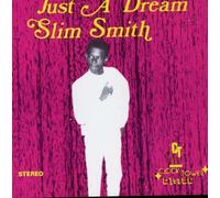 Smith, Slim - Just a Dream