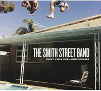 Smith Street Band - Don't Fuck with Our.