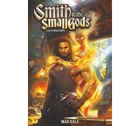 Smith to the Small Gods: A Retired Legend Cozy LitRPG