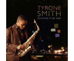 Smith, Tyrone - Playing It by Ear