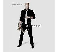 Smith, Walter -III- - Still Casual [Import]