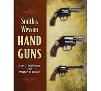 Smith & Wesson Hand Guns by Roy C. McHenry (2013-06-04)