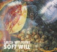 Smith Westerns - Soft Will