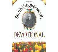 Smith Wigglesworth Devotional