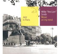 Smith, Willie - Collection Jazz In Paris - Music On My Mind - Digipack