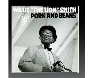 Smith, Willie 'the Lion' - Pork & Beans
