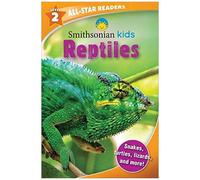 Smithsonian Kids All-Star Readers: Reptiles Level 2