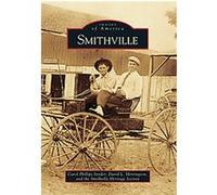 Smithville, Images of America Series Smithville Heritage Society, Carol Phillips Snyder, David L. Herrington (Auteur)