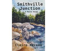 Smithville Junction: A Maine Novel