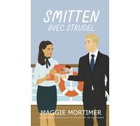 Smitten avec strudel: Une comédie romantique se déroulant en Allemagne